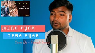 Mera Pyar Tera Pyar - Jalebi | Arijit Singh | Cover Song | Unplugged | Deepak Kumar