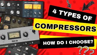 How Do I Pick The Right Compressor? [FET, VCA, Opto, Vari-Mu]