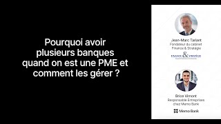 Pourquoi avoir plusieurs banques quand on est une PME — Conférence en ligne avec Jean-Marc Tariant