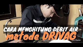 Cara Menghitung Debit Air | Metode Drivag