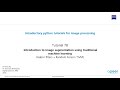 Tutorial 78 - Introduction to image segmentation using traditional machine learning (Random Forest)