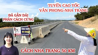 Mới Nhất| Cao Tốc Vân Phong-Nha Trang đã gắn Dải Phân Cách Cứng