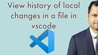 How to view history of local file | See history of local changes of file without git in VSCode
