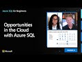 Opportunities in the Cloud with Azure SQL | Azure SQL for beginners (Ep. 60)