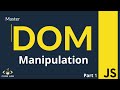 Master DOM Manipulation | Part 1 | JavaScript DOM Manipulation