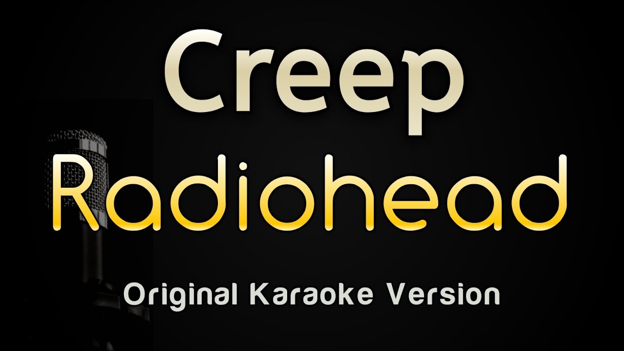 Creep - Radiohead (Karaoke Songs With Lyrics - Original Key) - YouTube