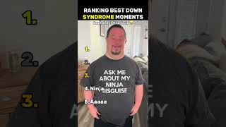 Ranking best Down syndrome moments