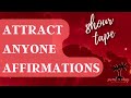 Attract Anyone Affirmations - Make Everybody Want You - Extended Tape