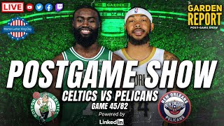 LIVE Garden Report: Celtics vs Pelicans Postgame Show | Powered by LinkedIn