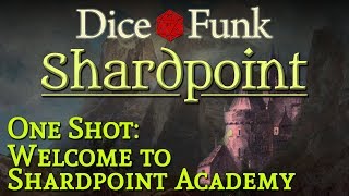 DF One-Shot: Shardpoint Academy