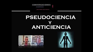 Pseudociencia y anticiencia