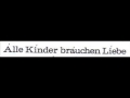 Alle Kinder brauchen Liebe