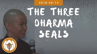 The Three Dharma Seals | Dharma Talk by Sr Tue Nghiem, 2018 06 13