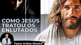 SBT 420 - COMO JESUS TRATOU OS ENLUTADOS / PASTOR ARILTON OLIVEIRA