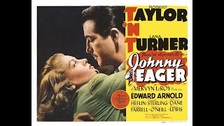 Johnny Eager 1941 Robert Taylor, Lana Turner, Thriller