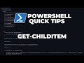 PowerShell Quick Tips : Get-ChildItem
