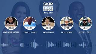 UNDISPUTED Audio Podcast (5.08.18) with Skip Bayless, Shannon Sharpe, Joy Taylor | UNDISPUTED
