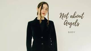 Vietsub | Not About Angels - Birdy | Lyrics