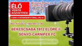 Békéscsaba 1912 Előre II-Sényő-Carnifex FC