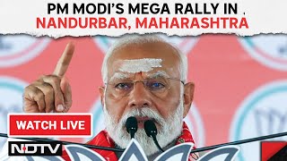 PM Modi LIVE Today | PM Modi Speech Live In Nandurbar, Maharashtra | Lok Sabha Election 2024