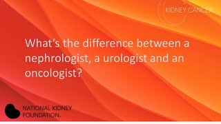 Key Differences Between Nephrologists, Urologists, and Oncologists | National Kidney Foundation