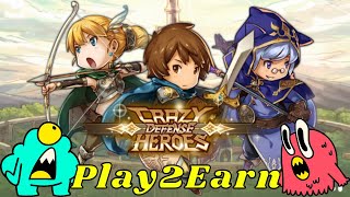 Crazy Defense Heroes | Play to Earn | Everything you Need to Know