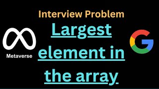 Largest element in the array - LeetCode | Data Structures and Algorithms | C++/Java/Python| CodeitX