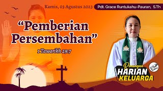 RHK 03 Agustus 2023 | “Pemberian Persembahan” | 1 Tawarikh 29:7