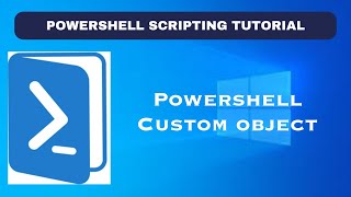 Working with PowerShell Custom Object #powershell