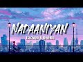 Nadaaniyan (Slowed + Reverb) | Akshath |