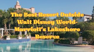 The BEST Place to Stay Off Walt Disney World Property- Marriott’s Lakeshore Reserve| Resort Tour 4K