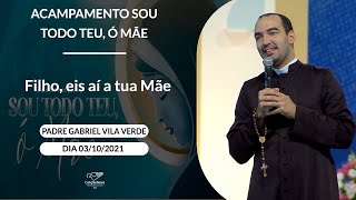 Filho, eis aí a tua Mãe - Padre Gabriel Vila Verde (03/10/2021)