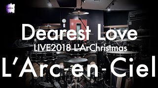 L'Arc~en~Ciel “Dearest Love” | Drum Cover