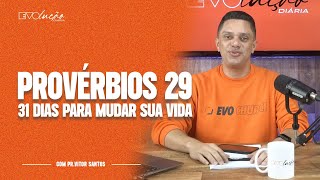 PROVÉRBIOS 29 | 31 DIAS PARA MUDAR A SUA VIDA | PR. VITOR SANTOS | EVOLUÇÃO DIÁRIA