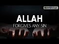 ALLAH FORGIVES ANY SIN WHEN YOU SAY THIS