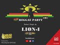 Lion-I - REGGAE PARTY