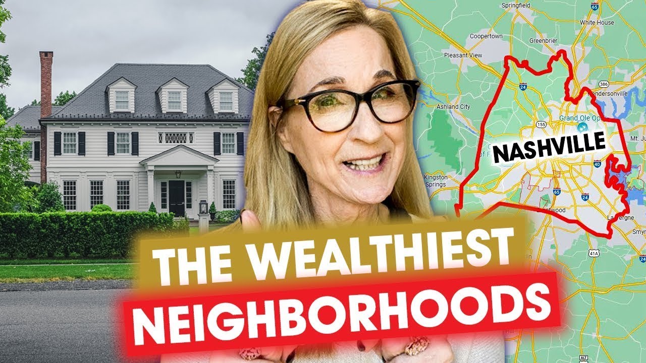 Moving To Nashville Tennessee Check Out The Wealthiest Neighborhoods ...