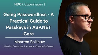 Going Passwordless - A Practical Guide to Passkeys in ASP.NET Core - Maarten Balliauw
