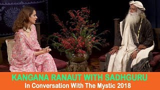 Kangana Ranaut with Sadhguru - In Conversation with the Mystic 2018