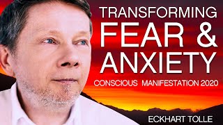 Transforming Fear and Anxiety in the Process of Conscious Manifestation