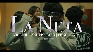 ViddKid, Snuppy Rizo, Fend, EXPA - La Neta [Vídeo Oficial]