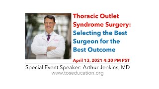 Thoracic Outlet Syndrome Surgery: Selecting the Best Surgeon for the Best Outcome