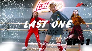 LAST ONE DANCE STUDIO | KPOP COVER CLASS EP : 1