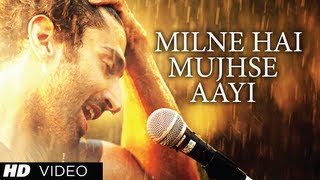 "Aashiqui 2" Milne Hai Mujhse Aayi Video Song | Aditya Roy Kapur, Shraddha Kapoor