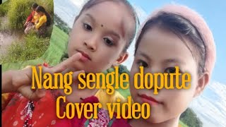 Nang sengle dopute || karbi new cover video || @Bornali kolita /@Mousumi Beypi ||