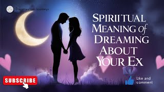 If Your Ex Appears in Your Dream, Something Inside You Is Still Processing a Message