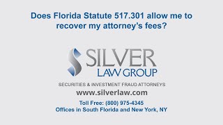 Does Florida Statute 517 301 allow me to recover my attorney's fees?