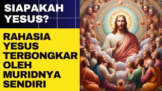 Siapakah Aku ini? Inilah Jawaban para Murid Tentang Siapa Yesus yang sebenarnya.