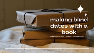 Making Blind Dates with a Book for my Business - no talking, no music, just books and crinkly paper