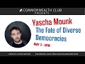 Yascha Mounk: The Fate of Diverse Democracies